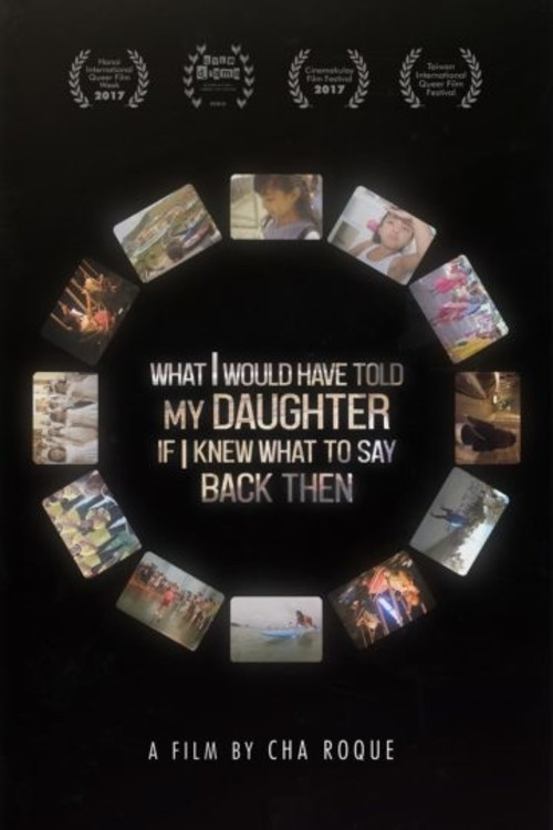 What I Would’ve Told My Daughter If I Knew What to Say Back Then (2017) poster