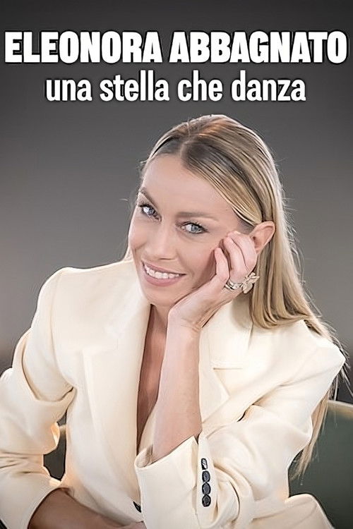 Eleonora Abbagnato. Una stella che danza (2024) poster