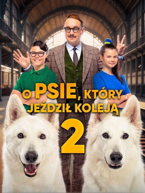 O psie, który jeździł koleją 2 (2025) poster