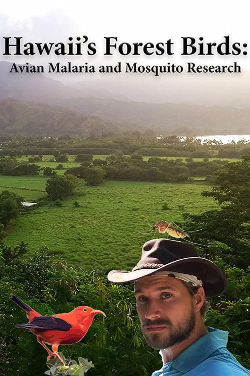 Hawaii's Forest Birds: Avian Malaria and Mosquito Research (2018) poster