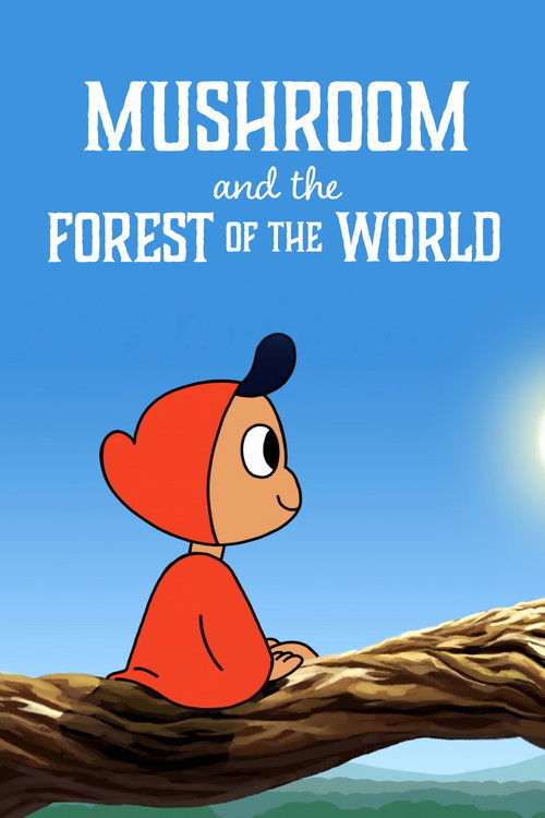 Mushroom and the Forest of the World (2019) poster