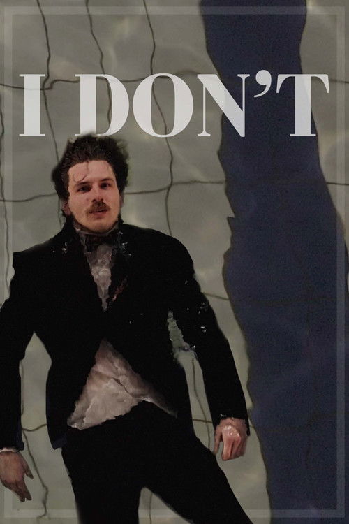 I Don't (2023) poster