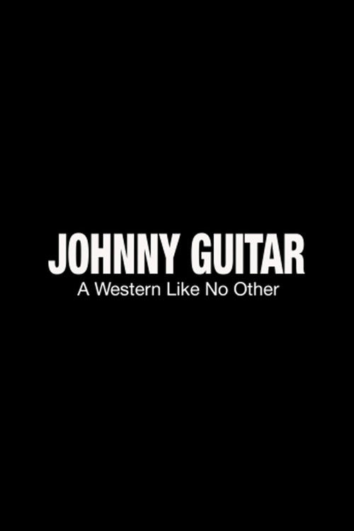 Johnny Guitar: A Western Like No Other (2016) poster