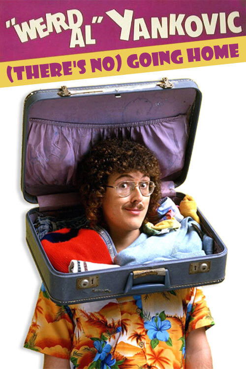 'Weird Al' Yankovic: (There's No) Going Home (1996) poster