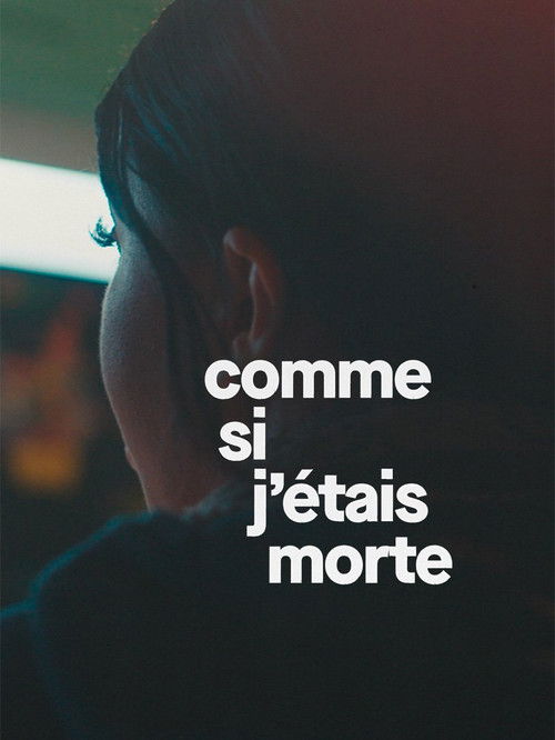 Comme si j'étais morte (2024) poster