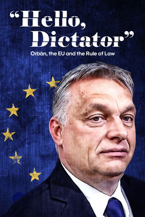Hello, Dictator: Orbán, the EU and the Rule of Law (2021) poster