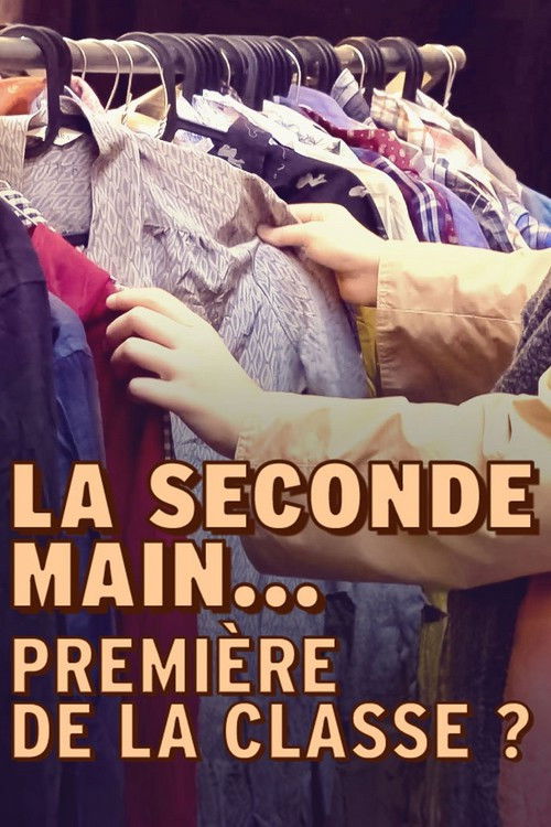 La seconde main... première de la classe ? (2024) poster