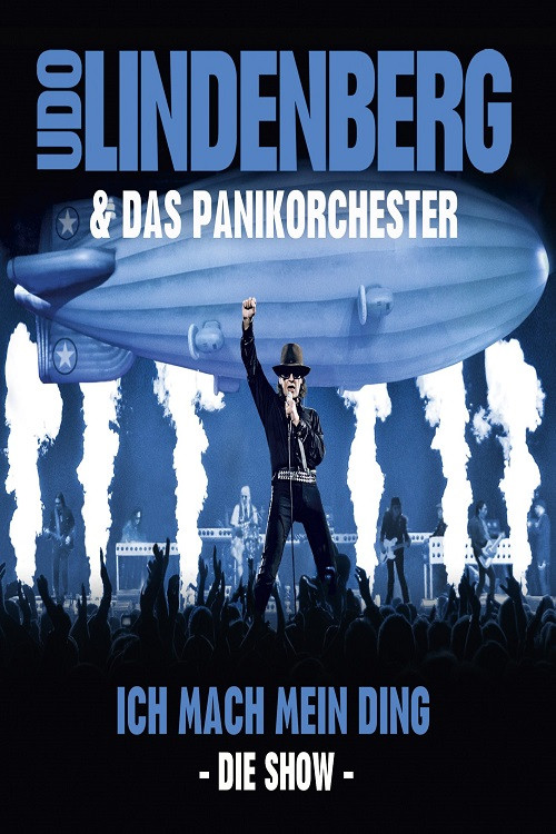 Udo Lindenberg & Das Panikorchester: Ich mach mein Ding - Die Show (2013) poster