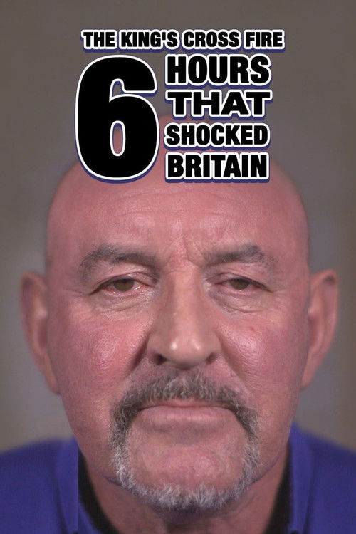 The King's Cross Fire: 6 Hours That Shocked Britain (2017) poster