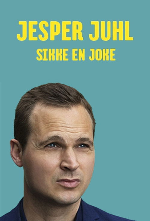 Jesper Juhl: Sikke En Joke (2017) poster