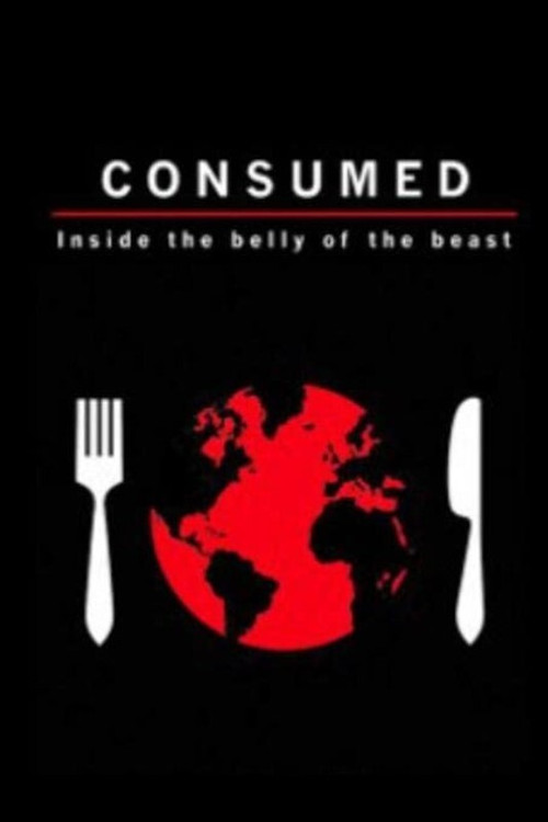Consumed: Inside the Belly of the Beast (2011) poster