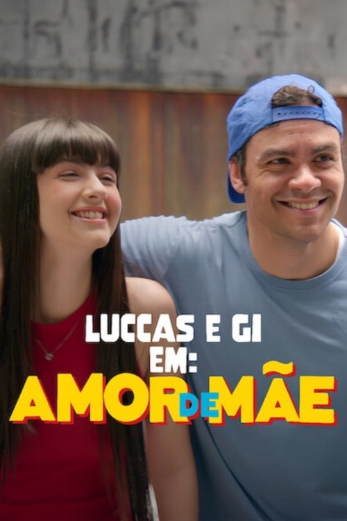 Luccas e Gi em: Amor de Mãe (2025) poster