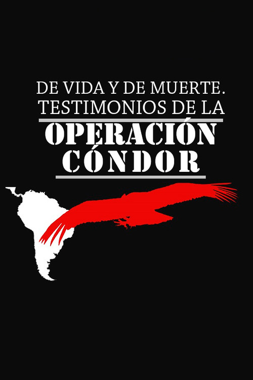 De vida y de muerte, testimonios de la Operación Cóndor (2015) poster