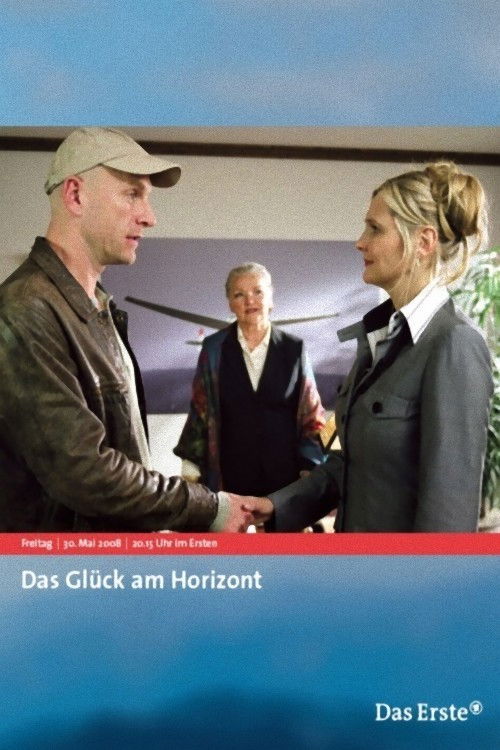Das Glück am Horizont (2008) poster