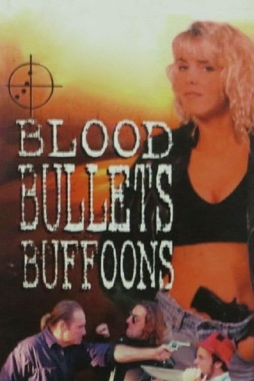 Blood, Bullets, Buffoons (1996) poster