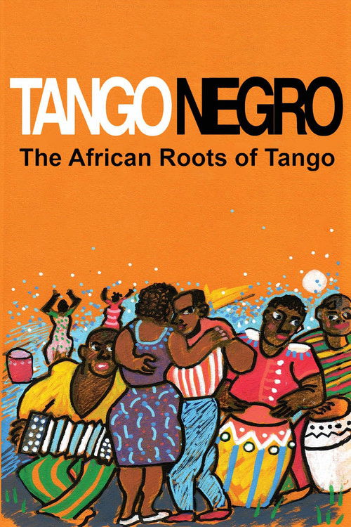 Tango Negro: The African Roots of Tango (2013) poster