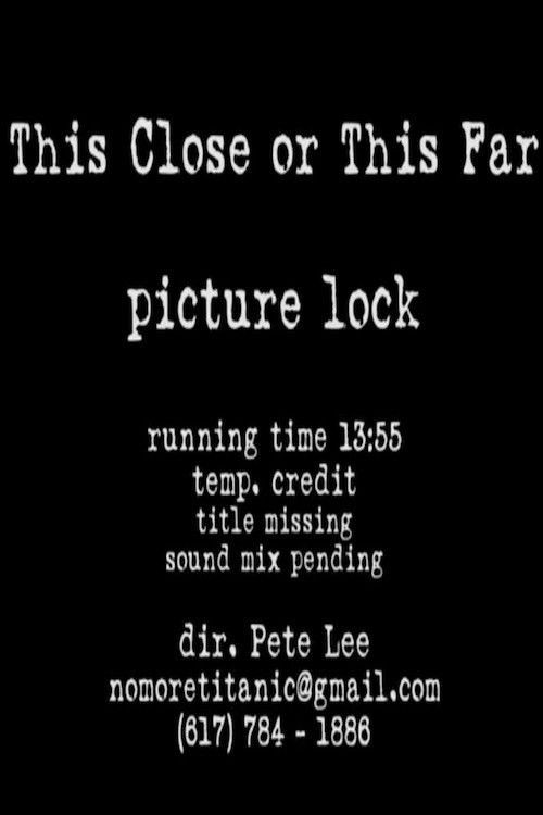 This Close or This Far (2009) poster