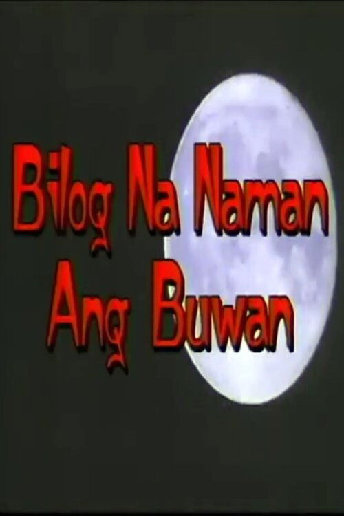 Bilog Na Naman Ang Buwan (1995) poster