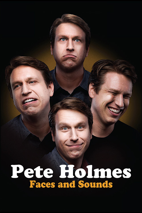Pete Holmes: Faces and Sounds (2016) poster