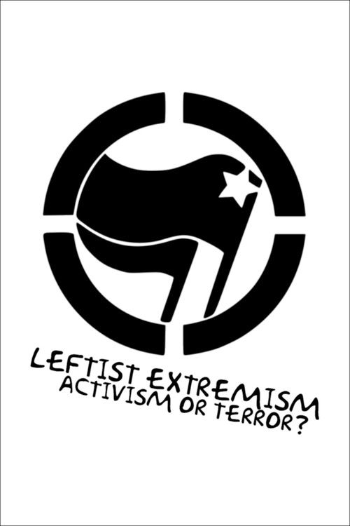 Leftist Extremism: Activism or Terror? (2019) poster