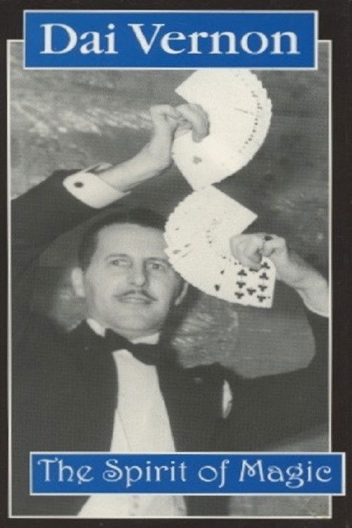 Dai Vernon: The Spirit of Magic (2017) poster