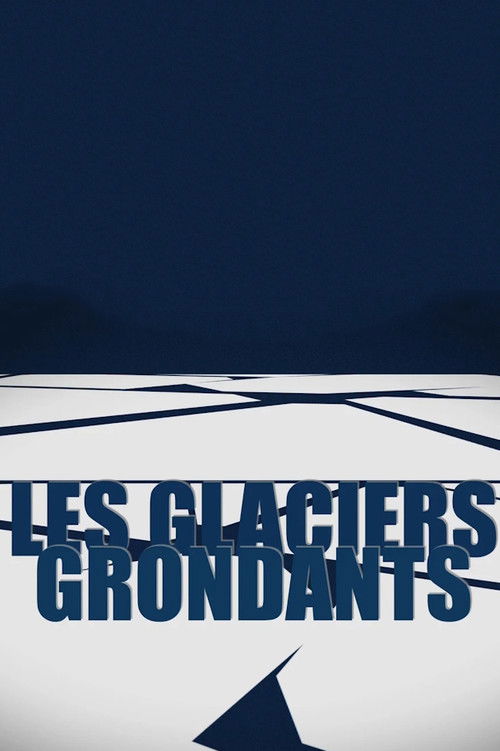 Les Glaciers grondants (2015) poster