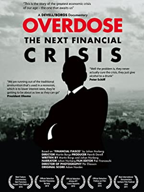 Overdose: The Next Financial Crisis (2010) poster