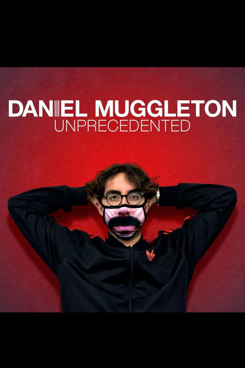 Daniel Muggleton: Unprecedented (2021) poster