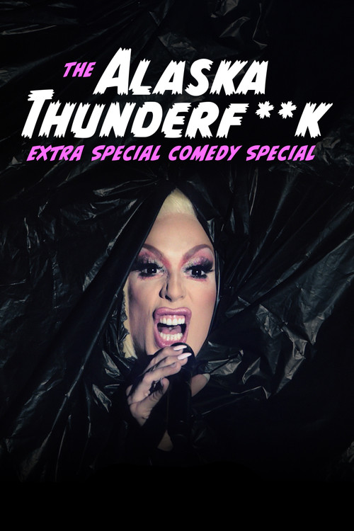 The Alaska Thunderfuck Extra Special Comedy Special (2021) poster