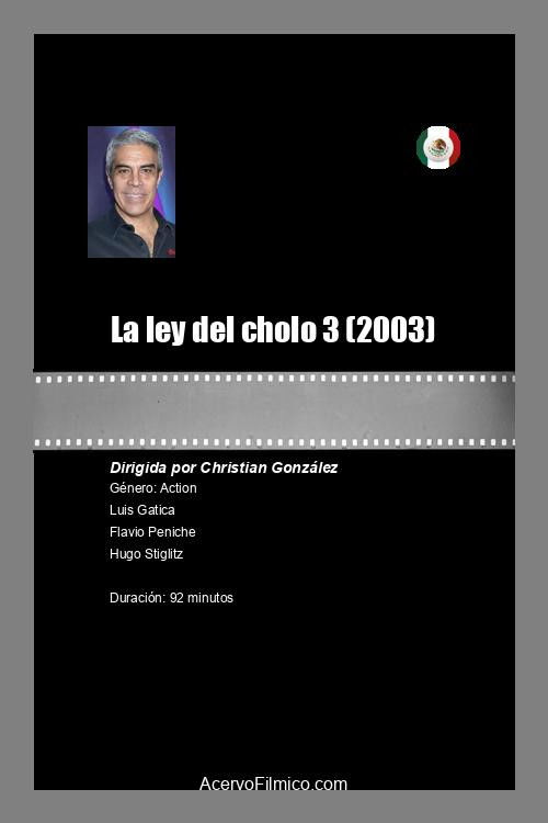 La Ley del Cholo III (2003) poster