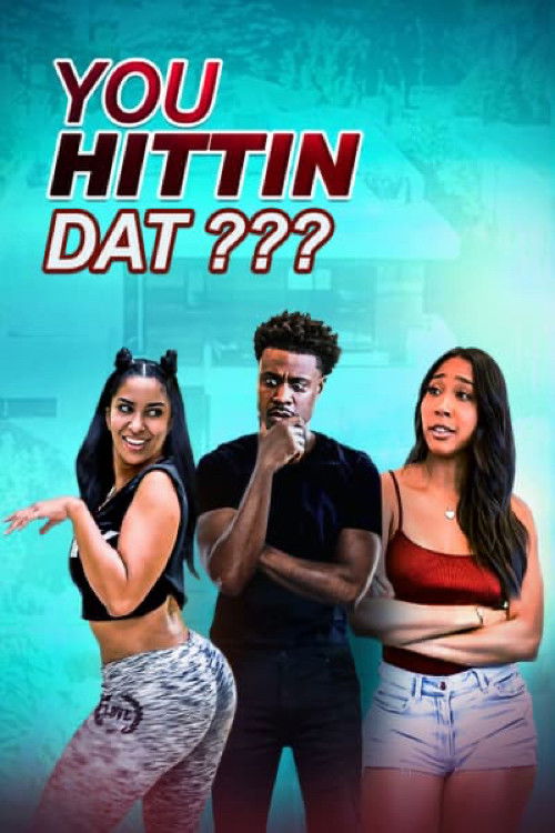 You Hittin Dat? (2019) poster
