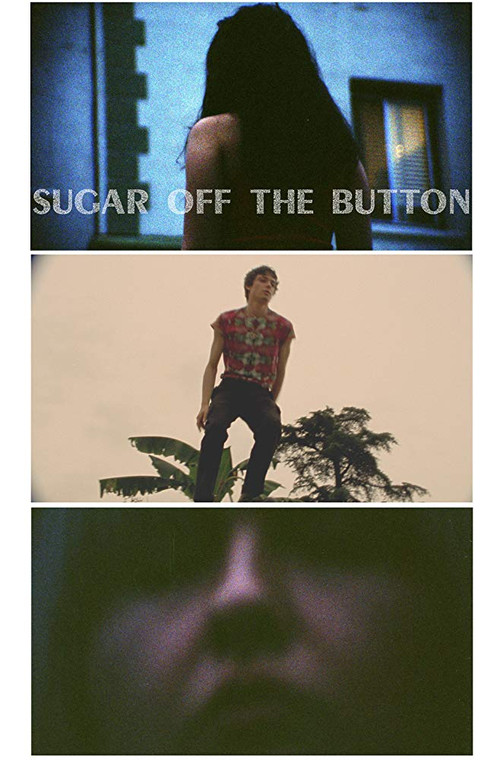 Sugar Off The Button (2019) poster