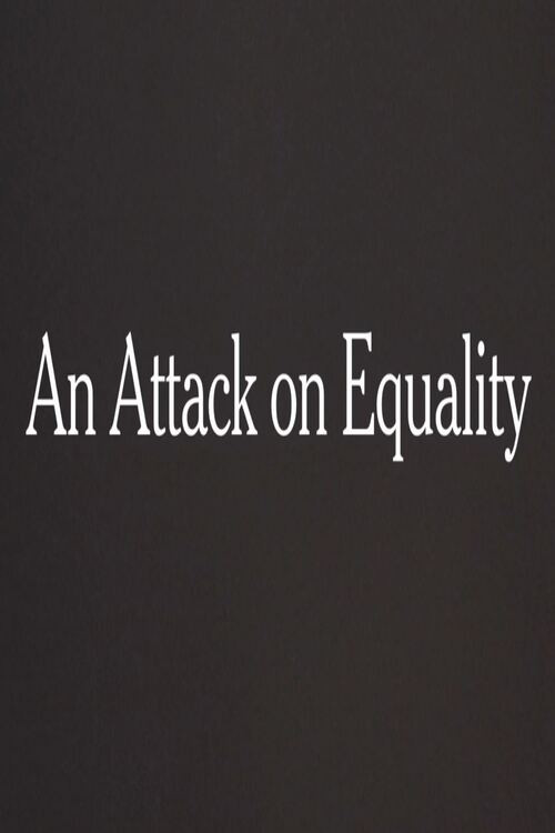 An Attack on Equality (2013) poster