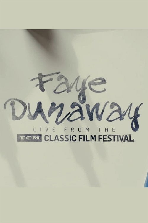 Faye Dunaway: Live from the TCM Classic Film Festival (2017) poster