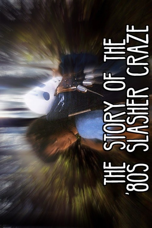 The Story Of The '80s Slasher Craze (2020) poster