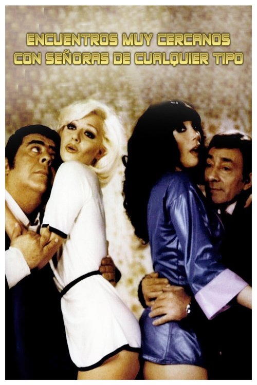 Encuentros muy cercanos con señoras de cualquier tipo (1978) poster