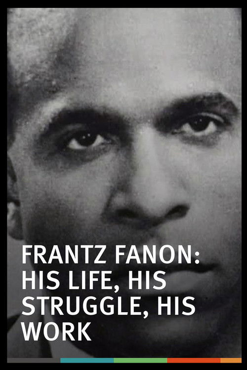 Frantz Fanon: His Life, His Struggle, His Work (2001) poster