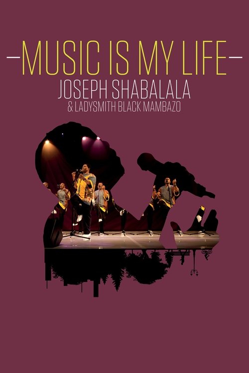 Music Is My Life: Joseph Shabalala and Ladysmith Black Mambazo (2022) poster
