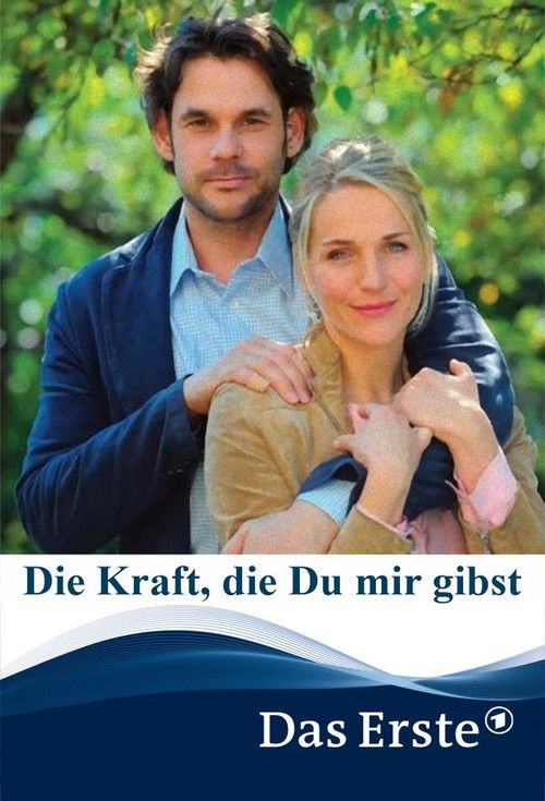 Die Kraft, die Du mir gibst (2014) poster