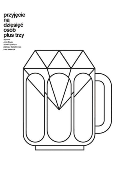 Przyjęcie na dziesięć osób plus trzy (1980) poster