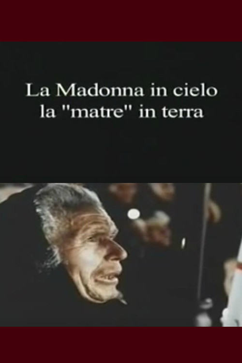 La Madonna in cielo, la "matre" in terra (2006) poster
