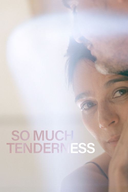 So Much Tenderness (2022) poster