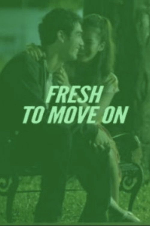 Fresh to Move On (2012) poster