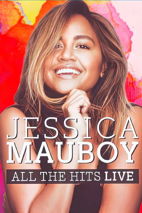 Jessica Mauboy: All the Hits Live (2017) poster