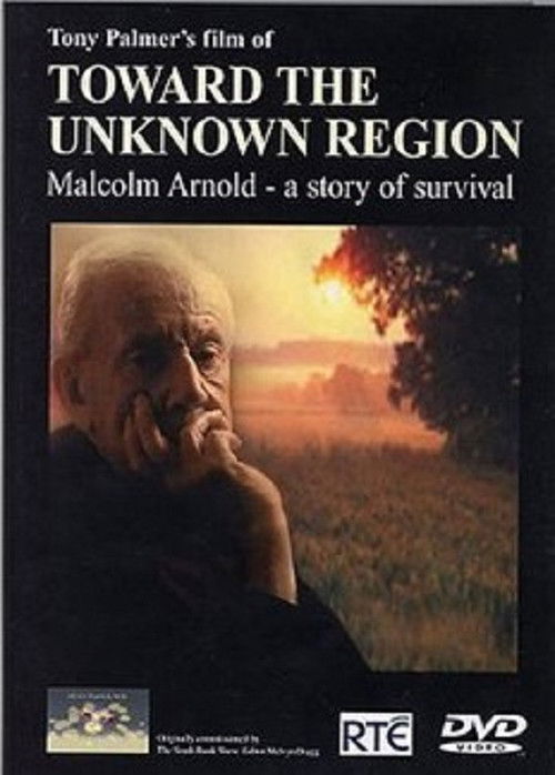 Toward the Unknown Region: Malcolm Arnold - A Story of Survival (2004) poster