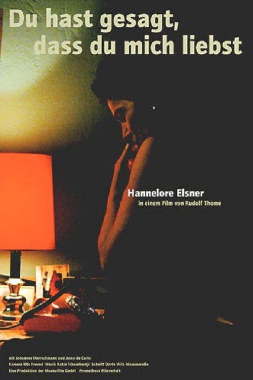 Du hast gesagt, dass Du mich liebst (2006) poster