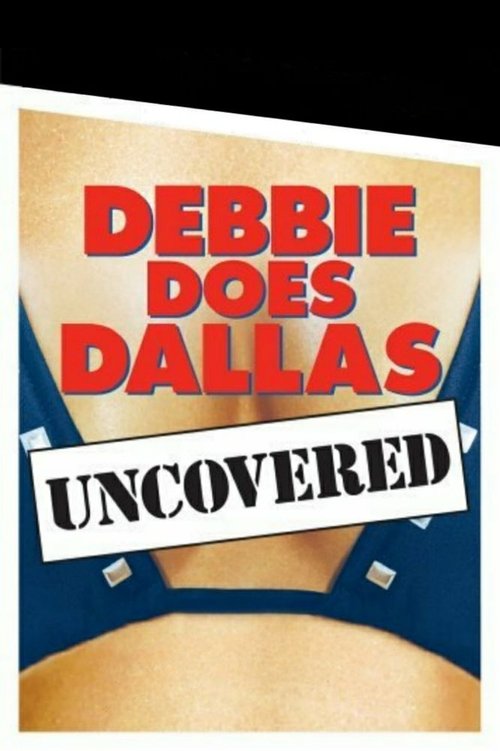 Debbie Does Dallas Uncovered (2005) poster