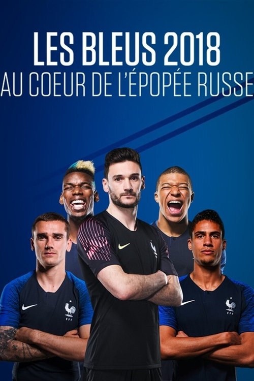 Les Bleus 2018: The Russian Epic (2018) poster