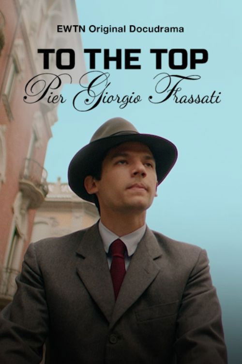 To the Top - Pier Giorgio Frassati (2023) poster