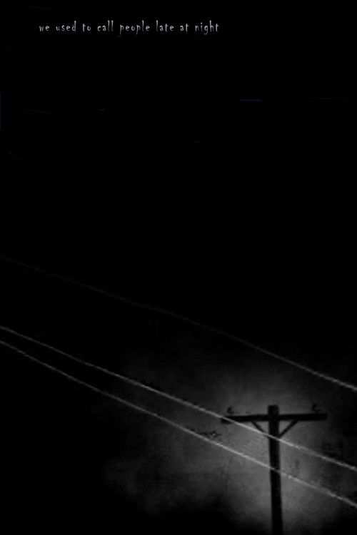 we used to call people late at night (2008) poster